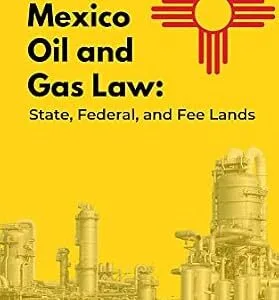 خرید و دانلود نسخه کامل کتاب زبان اصلی New Mexico Oil and Gas Law: State, Federal and Fee Lands PDF | دانلود کتاب خارجی