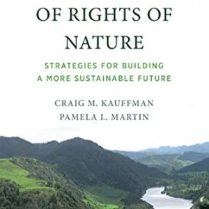 خرید و دانلود نسخه کامل کتاب زبان اصلی The Politics of Rights of Nature: Strategies for Building a More Sustainable Future PDF | دانلود کتاب خارجی