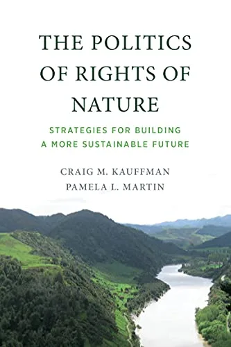 خرید و دانلود نسخه کامل کتاب زبان اصلی The Politics of Rights of Nature: Strategies for Building a More Sustainable Future PDF | دانلود کتاب خارجی_6aae698bbcff1.jpeg خرید و دانلود نسخه کامل کتاب زبان اصلی The Politics of Rights of Nature: Strategies for Building a More Sustainable Future PDF | دانلود کتاب خارجی