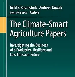 خرید و دانلود نسخه کامل کتاب زبان اصلی The Climate-Smart Agriculture Papers: Investigating the Business of a Productive, Resilient and Low Emission Future PDF | دانلود کتاب خارجی