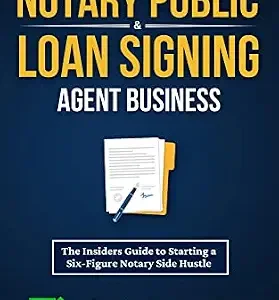 خرید و دانلود نسخه کامل کتاب زبان اصلی Start Your Notary Public & Loan Signing Agent Business: The Insiders Guide to Starting a Six-Figure Notary Side Hustle (All State Requirements Included) PDF | دانلود کتاب خارجی