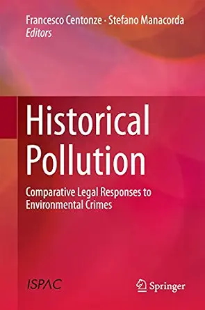 خرید و دانلود نسخه کامل کتاب زبان اصلی Historical Pollution: Comparative Legal Responses to Environmental Crimes PDF | دانلود کتاب خارجی_6aae5dbf739e2.webp خرید و دانلود نسخه کامل کتاب زبان اصلی Historical Pollution: Comparative Legal Responses to Environmental Crimes PDF | دانلود کتاب خارجی