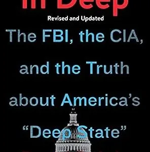 خرید و دانلود نسخه کامل کتاب زبان اصلی In Deep: The FBI, the CIA, and the Truth about America’s “Deep State” PDF | دانلود کتاب خارجی