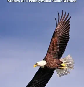 خرید و دانلود نسخه کامل کتاب زبان اصلی Wildlife Guardian: Stories of a Pennsylvania Game Warden (Penn’s Woods Stories Book 3) PDF | دانلود کتاب خارجی