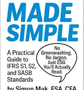 خرید و دانلود نسخه کامل کتاب زبان اصلی ESG Reporting Made Simple: A Practical Guide to IFRS S1, S2, and SASB Standards (ESG Made Simple) PDF | دانلود کتاب خارجی