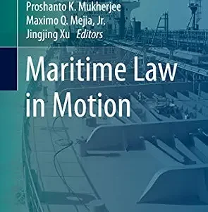 خرید و دانلود نسخه کامل کتاب زبان اصلی Maritime Law in Motion (WMU Studies in Maritime Affairs Book 8) PDF | دانلود کتاب خارجی