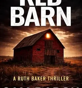 خرید و دانلود نسخه کامل کتاب زبان اصلی Red Barn: The addictive new small town mystery thriller (Ruth Baker Thrillers Book 1) PDF | دانلود کتاب خارجی