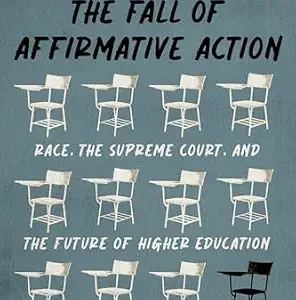خرید و دانلود نسخه کامل کتاب زبان اصلی The Fall of Affirmative Action: Race, the Supreme Court, and the Future of Higher Education PDF | دانلود کتاب خارجی