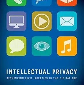 خرید و دانلود نسخه کامل کتاب زبان اصلی Intellectual Privacy: Rethinking Civil Liberties in the Digital Age PDF | دانلود کتاب خارجی
