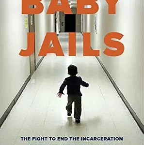 خرید و دانلود نسخه کامل کتاب زبان اصلی Baby Jails: The Fight to End the Incarceration of Refugee Children in America PDF | دانلود کتاب خارجی