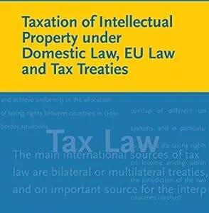 خرید و دانلود نسخه کامل کتاب زبان اصلی Taxation of Intellectual Property under Domestic Law, EU Law and Tax Treaties (EC and International Tax Law Series Book 16) | دانلود کتاب خارجی
