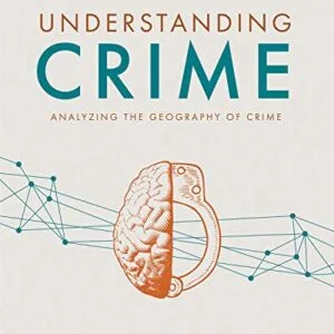 خرید و دانلود نسخه کامل کتاب زبان اصلی Understanding Crime: Analyzing the Geography of Crime Illustrated Edition PDF | دانلود کتاب خارجی