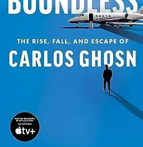 خرید و دانلود نسخه کامل کتاب زبان اصلی Boundless: The Rise, Fall, and Escape of Carlos Ghosn PDF | دانلود کتاب خارجی
