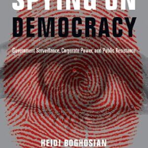 خرید و دانلود نسخه کامل کتاب زبان اصلی Spying on Democracy: Government Surveillance, Corporate Power and Public Resistance (City Lights Open Media) PDF | دانلود کتاب خارجی