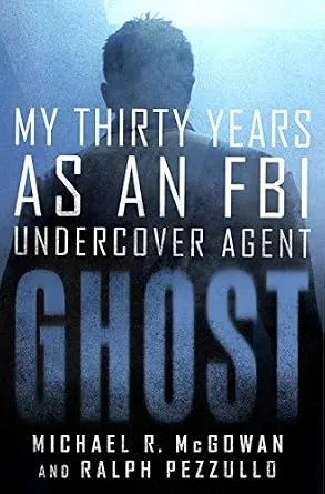 خرید و دانلود نسخه کامل کتاب زبان اصلی Ghost: My Thirty Years as an FBI Undercover Agent PDF | دانلود کتاب خارجی_6aa774b13ac38.jpeg خرید و دانلود نسخه کامل کتاب زبان اصلی Ghost: My Thirty Years as an FBI Undercover Agent PDF | دانلود کتاب خارجی