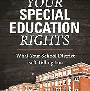 خرید و دانلود نسخه کامل کتاب زبان اصلی Your Special Education Rights: What Your School District Isn’t Telling You PDF | دانلود کتاب خارجی