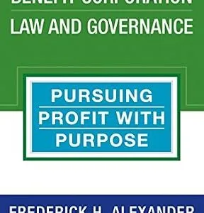 خرید و دانلود نسخه کامل کتاب زبان اصلی Benefit Corporation Law and Governance: Pursuing Profit with Purpose PDF | دانلود کتاب خارجی