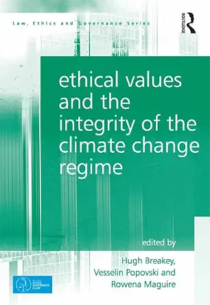 خرید و دانلود نسخه کامل کتاب زبان اصلی Ethical Values and the Integrity of the Climate Change Regime (Law, Ethics and Governance) PDF | دانلود کتاب خارجی_6aae7590a3c02.webp خرید و دانلود نسخه کامل کتاب زبان اصلی Ethical Values and the Integrity of the Climate Change Regime (Law, Ethics and Governance) PDF | دانلود کتاب خارجی