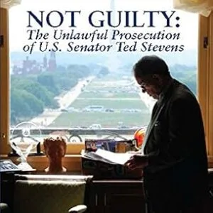 خرید و دانلود نسخه کامل کتاب زبان اصلی Not Guilty: The Unlawful Prosecution of U.S. Senator Ted Stevens PDF | دانلود کتاب خارجی