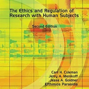 خرید و دانلود نسخه کامل کتاب زبان اصلی The Ethics and Regulation of Research with Human Subjects Second Edition Second Edition PDF | دانلود کتاب خارجی