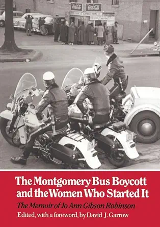 خرید و دانلود نسخه کامل کتاب زبان اصلی The Montgomery Bus Boycott and the Women Who Started It: The Memoir of Jo Ann Gibson Robinson PDF | دانلود کتاب خارجی_6aa5d2a7ede72.webp خرید و دانلود نسخه کامل کتاب زبان اصلی The Montgomery Bus Boycott and the Women Who Started It: The Memoir of Jo Ann Gibson Robinson PDF | دانلود کتاب خارجی