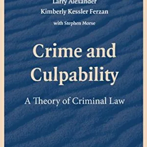 خرید و دانلود نسخه کامل کتاب زبان اصلی Crime and Culpability: A Theory of Criminal Law (Cambridge Introductions to Philosophy and Law) 1st Edition PDF | دانلود کتاب خارجی