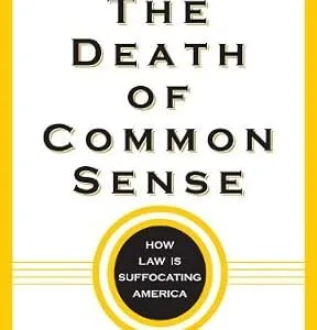 خرید و دانلود نسخه کامل کتاب زبان اصلی The Death of Common Sense: How Law Is Suffocating America PDF | دانلود کتاب خارجی