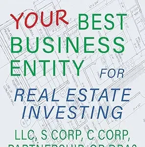 خرید و دانلود نسخه کامل کتاب زبان اصلی Your Best Business Entity For Real Estate Investing: LLC, S Corp, C Corp, Partnership, or DBA? PDF | دانلود کتاب خارجی