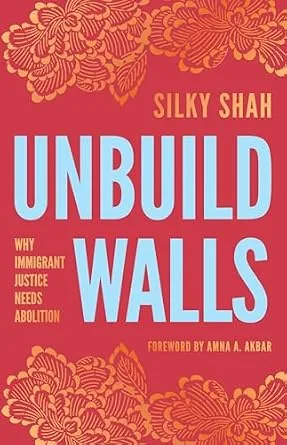 خرید و دانلود نسخه کامل کتاب زبان اصلی Unbuild Walls: Why Immigrant Justice Needs Abolition PDF | دانلود کتاب خارجی_6aa85edaa4f4f.jpeg خرید و دانلود نسخه کامل کتاب زبان اصلی Unbuild Walls: Why Immigrant Justice Needs Abolition PDF | دانلود کتاب خارجی