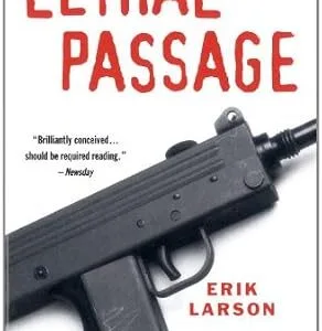 خرید و دانلود نسخه کامل کتاب زبان اصلی Lethal Passage: The Story of a Gun PDF | دانلود کتاب خارجی