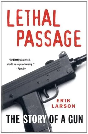 خرید و دانلود نسخه کامل کتاب زبان اصلی Lethal Passage: The Story of a Gun PDF | دانلود کتاب خارجی_6aa78c08da536.jpeg خرید و دانلود نسخه کامل کتاب زبان اصلی Lethal Passage: The Story of a Gun PDF | دانلود کتاب خارجی