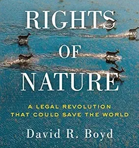 خرید و دانلود نسخه کامل کتاب زبان اصلی The Rights of Nature: A Legal Revolution That Could Save the World PDF | دانلود کتاب خارجی