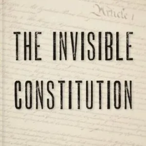 خرید و دانلود نسخه کامل کتاب زبان اصلی The Invisible Constitution (Inalienable Rights Book 6) 1st Edition PDF | دانلود کتاب خارجی