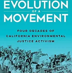 خرید و دانلود نسخه کامل کتاب زبان اصلی Evolution of a Movement: Four Decades of California Environmental Justice Activism PDF | دانلود کتاب خارجی
