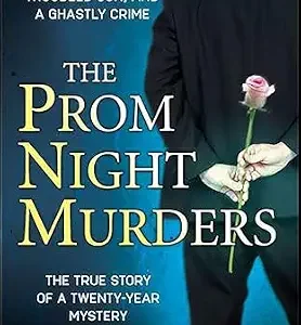 خرید و دانلود نسخه کامل کتاب زبان اصلی The Prom Night Murders: A Devoted American Family, Their Troubled Son, and a Ghastly Crime (St. Martin’s True Crime Library) PDF | دانلود کتاب خارجی