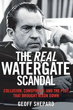 خرید و دانلود نسخه کامل کتاب زبان اصلی The Real Watergate Scandal: Collusion, Conspiracy, and the Plot That Brought Nixon Down PDF | دانلود کتاب خارجی_6a96ee4623244.webp خرید و دانلود نسخه کامل کتاب زبان اصلی The Real Watergate Scandal: Collusion, Conspiracy, and the Plot That Brought Nixon Down PDF | دانلود کتاب خارجی