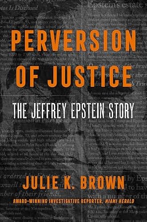 خرید و دانلود نسخه کامل کتاب زبان اصلی Perversion of Justice: The Jeffrey Epstein Story PDF | دانلود کتاب خارجی_6aa6dcbb77f65.jpeg خرید و دانلود نسخه کامل کتاب زبان اصلی Perversion of Justice: The Jeffrey Epstein Story PDF | دانلود کتاب خارجی