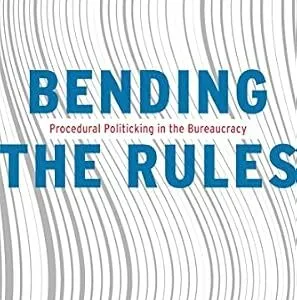 خرید و دانلود نسخه کامل کتاب زبان اصلی Bending the Rules: Procedural Politicking in the Bureaucracy PDF | دانلود کتاب خارجی