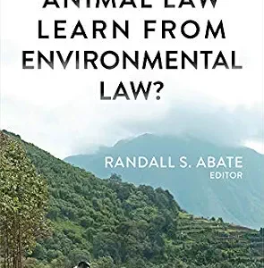 خرید و دانلود نسخه کامل کتاب زبان اصلی What Can Animal Law Learn From Environmental Law? (Environmental Law Institute) PDF | دانلود کتاب خارجی