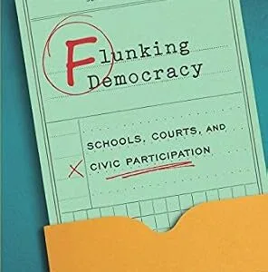 خرید و دانلود نسخه کامل کتاب زبان اصلی Flunking Democracy: Schools, Courts, and Civic Participation PDF | دانلود کتاب خارجی