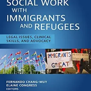 خرید و دانلود نسخه کامل کتاب زبان اصلی Social Work With Immigrants and Refugees: Legal Issues, Clinical Skills, and Advocacy PDF | دانلود کتاب خارجی
