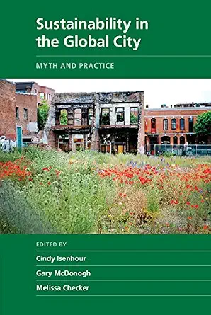 خرید و دانلود نسخه کامل کتاب زبان اصلی Sustainability in the Global City: Myth and Practice (New Directions in Sustainability and Society) PDF | دانلود کتاب خارجی_6aae7cabd750f.webp خرید و دانلود نسخه کامل کتاب زبان اصلی Sustainability in the Global City: Myth and Practice (New Directions in Sustainability and Society) PDF | دانلود کتاب خارجی