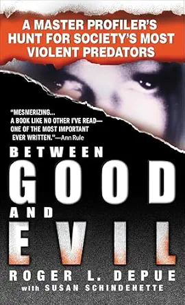 خرید و دانلود نسخه کامل کتاب زبان اصلی Between Good and Evil: A Master Profiler’s Hunt for Society’s Most Violent Predators PDF | دانلود کتاب خارجی_6aa97c71b2e05.webp خرید و دانلود نسخه کامل کتاب زبان اصلی Between Good and Evil: A Master Profiler’s Hunt for Society’s Most Violent Predators PDF | دانلود کتاب خارجی