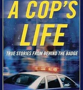 خرید و دانلود نسخه کامل کتاب زبان اصلی A Cop’s Life: True Stories from Behind the Badge PDF | دانلود کتاب خارجی