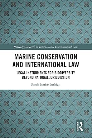 خرید و دانلود نسخه کامل کتاب زبان اصلی Marine Conservation and International Law: Legal Instruments for Biodiversity Beyond National Jurisdiction (Routledge Research in International Environmental Law) PDF | دانلود کتاب خارجی_6aae7a1769624.jpeg خرید و دانلود نسخه کامل کتاب زبان اصلی Marine Conservation and International Law: Legal Instruments for Biodiversity Beyond National Jurisdiction (Routledge Research in International Environmental Law) PDF | دانلود کتاب خارجی