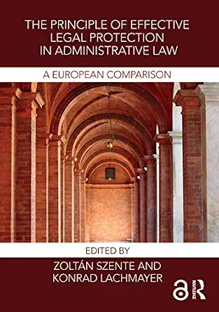 خرید و دانلود نسخه کامل کتاب زبان اصلی The Principle of Effective Legal Protection in Administrative Law: A European Perspective PDF | دانلود کتاب خارجی_6aa659b73d49a.webp خرید و دانلود نسخه کامل کتاب زبان اصلی The Principle of Effective Legal Protection in Administrative Law: A European Perspective PDF | دانلود کتاب خارجی
