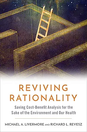 خرید و دانلود نسخه کامل کتاب زبان اصلی Reviving Rationality: Saving Cost-Benefit Analysis for the Sake of the Environment and Our Health PDF | دانلود کتاب خارجی_6aae5eb2345b3.webp خرید و دانلود نسخه کامل کتاب زبان اصلی Reviving Rationality: Saving Cost-Benefit Analysis for the Sake of the Environment and Our Health PDF | دانلود کتاب خارجی