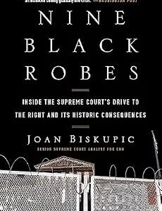 خرید و دانلود نسخه کامل کتاب زبان اصلی Nine Black Robes: Inside the Supreme Court’s Drive to the Right and Its Historic Consequences PDF | دانلود کتاب خارجی