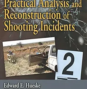 خرید و دانلود نسخه کامل کتاب زبان اصلی Practical Analysis and Reconstruction of Shooting Incidents (Practical Aspects of Criminal and Forensic Investigations) PDF | دانلود کتاب خارجی