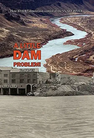 خرید و دانلود نسخه کامل کتاب زبان اصلی A Little Dam Problem: How Idaho Almost Lost Control of the Snake River PDF | دانلود کتاب خارجی_6aae7c5bbcc49.webp خرید و دانلود نسخه کامل کتاب زبان اصلی A Little Dam Problem: How Idaho Almost Lost Control of the Snake River PDF | دانلود کتاب خارجی